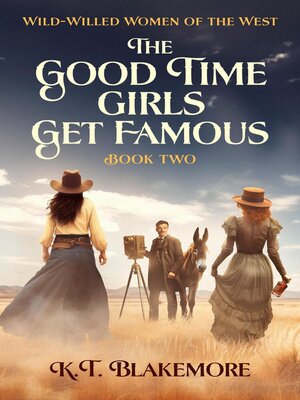 cover image of The Good Time Girls Get Famous